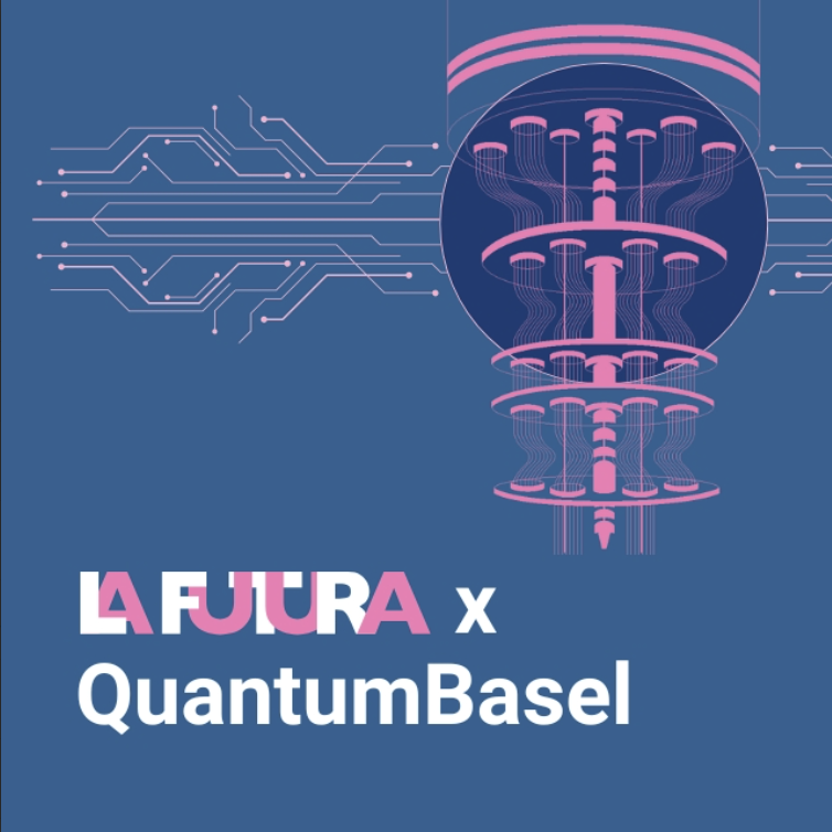 LaFutura x QuantumBasel
