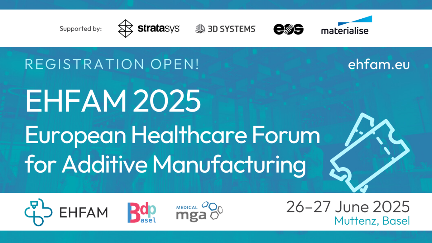 European Healthcare Forum for Additive Manufacturing (EHFAM) 2025