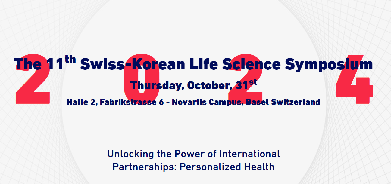 The 11 th Swiss-Korean Life Science Symposium